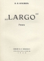 Largo Антикварное издание Сохранность: Хорошая Издательство: Издание В Сияльского, 1930 г Мягкая обложка, 512 стр инфо 2612l.