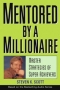 Mentored by a Millionaire: Master Strategies of Super Achievers 2004 г Твердый переплет, 276 стр ISBN 0-47146-763-4 инфо 13720l.
