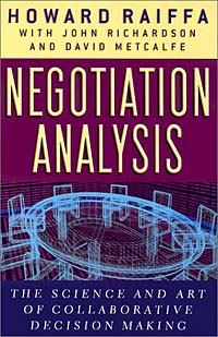 Negotiation Analysis : The Science and Art of Collaborative Decision Making Издательство: Belknap Press, 2003 г Суперобложка, 576 стр ISBN 0674008901 инфо 2307m.
