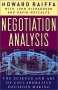 Negotiation Analysis : The Science and Art of Collaborative Decision Making Издательство: Belknap Press, 2003 г Суперобложка, 576 стр ISBN 0674008901 инфо 2307m.