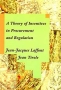 A Theory of Incentives in Procurement and Regulation Издательство: The MIT Press, 1993 г Твердый переплет, 736 стр ISBN 978-0-262-12174-3 Язык: Английский инфо 2574m.
