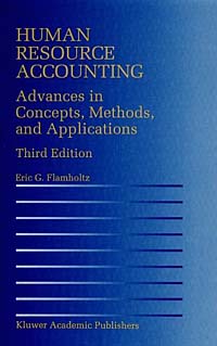 Human Resource Accounting: Advances in Concepts, Methods and Applications ISBN 0792382676 инфо 2651m.