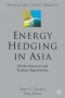 Energy Hedging in Asia : Market Structure and Trading Opportunites (Finance and Capital Markets) 2005 г ISBN 1403934681 инфо 2871m.
