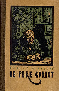 Le Pere Goriot Антикварное издание Сохранность: Хорошая Издательство: Издательство литературы на иностранных языках, 1956 г Твердый переплет, 284 стр Тираж: 12000 экз Формат: 84x108/32 (~130х205 мм) инфо 10110c.