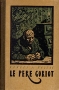 Le Pere Goriot Антикварное издание Сохранность: Хорошая Издательство: Издательство литературы на иностранных языках, 1956 г Твердый переплет, 284 стр Тираж: 12000 экз Формат: 84x108/32 (~130х205 мм) инфо 10110c.