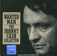 Johnny Cash Wanted Man The Johnny Cash Collection Серия: Collections инфо 2719d.